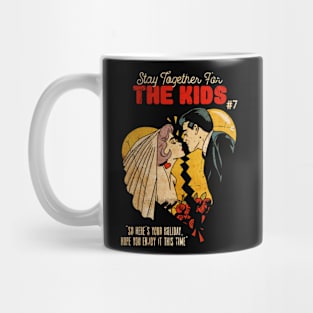 Stay Together for the Kids #7 Mug